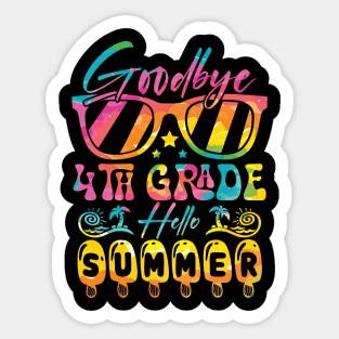 Goodbye 4th Grade Hello Summer tie dye Sticker